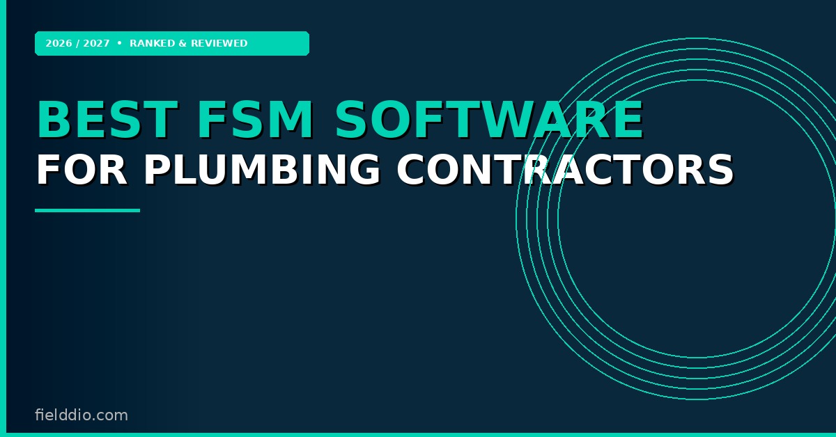 Best FSM software for plumbing contractors 2026 2027
